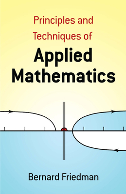 The Principles and Techniques of Applied Mathem... 0486664449 Book Cover