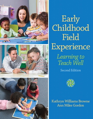 Early Childhood Field Experience: Learning to T... 0132657066 Book Cover