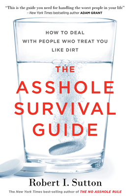 The Asshole Survival Guide: How to Deal with Pe... 1328511669 Book Cover