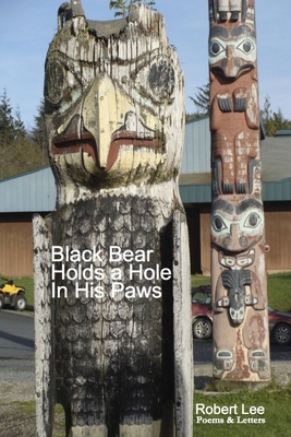 Black Bear Holds a Hole in His Paws 0974086606 Book Cover