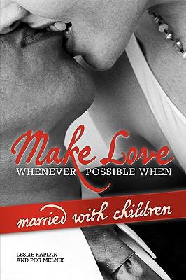 Make Love Whenever Possible When Married with C... 1441531289 Book Cover