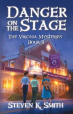 Danger on the Stage : The Virginia Mysteries Book 11