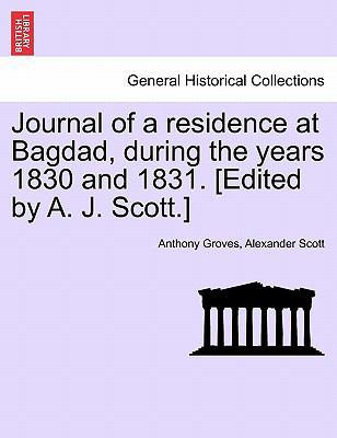 Journal of a Residence at Bagdad, During the Ye... 1241091064 Book Cover