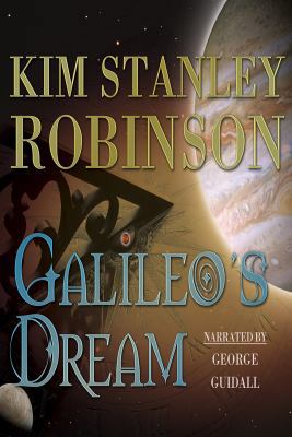 Galileo's Dream by Kim Stanley Robinson Unabrid... 1440782997 Book Cover