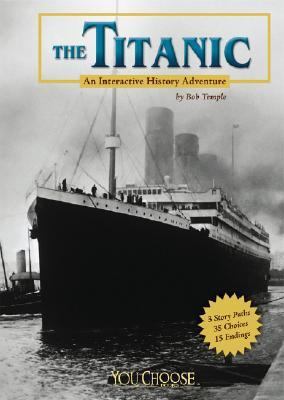 The Titanic: An Interactive History Adventure 1429601639 Book Cover