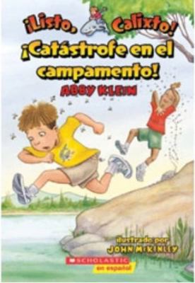 ¡LISTO CALIXTO! 14: CATASTROFE EN EL CAMPAMENTO [Spanish] B077MPXBLR Book Cover