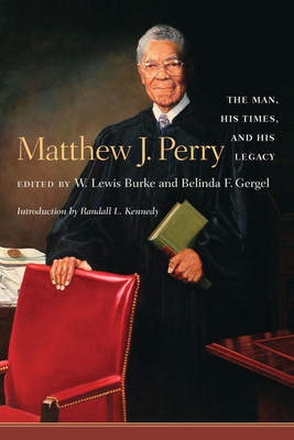 Matthew J. Perry: The Man, His Times, and His L... 1570035342 Book Cover