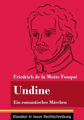 Undine: Ein romantisches Märchen (Band 162, Kla... [German] 3847850741 Book Cover