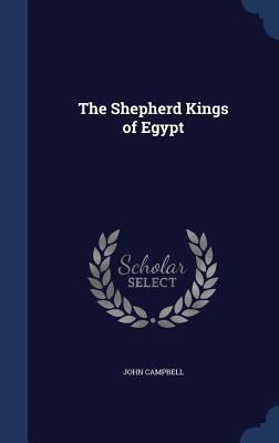 The Shepherd Kings of Egypt 1340152460 Book Cover