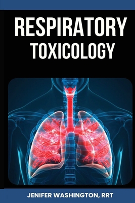 Respiratory Toxicology B0D8M35DKH Book Cover