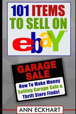 101 Items To Sell On Ebay: How to Make Money Se... 1709436522 Book Cover