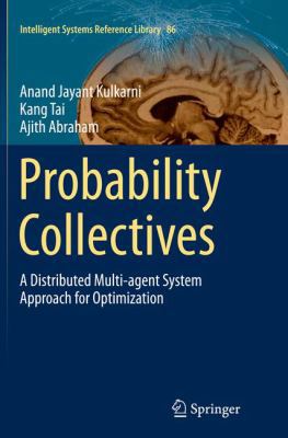 Probability Collectives: A Distributed Multi-Ag... 3319365215 Book Cover