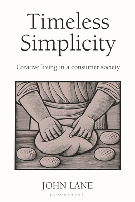 Timeless Simplicity: Creative Living in a Consu... 190399800X Book Cover