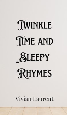 Twinkle Time and Sleepy Rhymes 9916903921 Book Cover