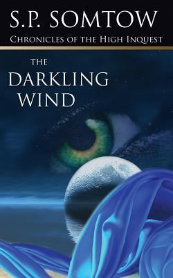 Chronicles of the High Inquest: The Darkling Wind 0990014207 Book Cover