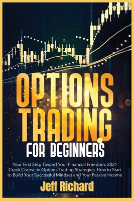 Options Trading for Beginners: Your First Step ... 1802510796 Book Cover