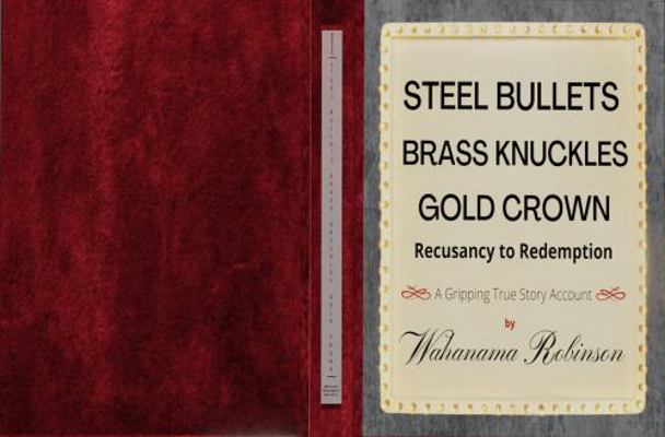 Paperback Steel Bullets Brass Knuckles Gold Crown : Recusancy to Redemption Book