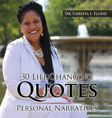 30 Life Changing Quotes: Personal Narratives 1646670337 Book Cover