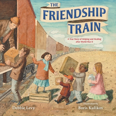 The Friendship Train: A True Story of Helping a... 1547608021 Book Cover