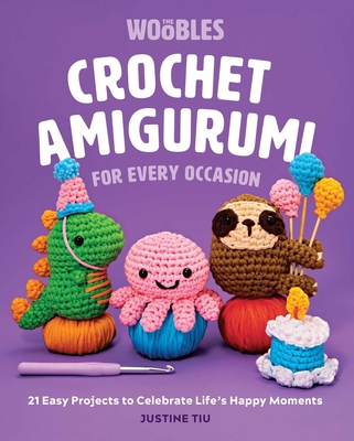 Crochet Amigurumi for Every Occasion: 21 Easy P... 1681888564 Book Cover