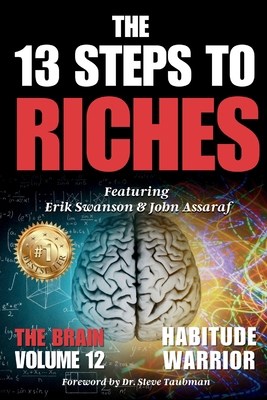 The 13 Steps To Riches: Habitude Warrior Volume... 1964330203 Book Cover