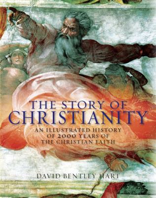 The Story of Christianity: An Illustrated Histo... 1847248454 Book Cover