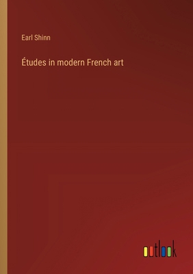 Études in modern French art 3385106222 Book Cover
