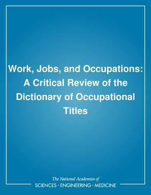 Work, Jobs, and Occupations: A Critical Review ... 0309030935 Book Cover