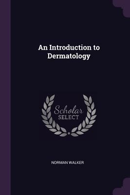 An Introduction to Dermatology 1378689747 Book Cover