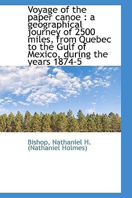 Voyage of the Paper Canoe: A Geographical Journ... 1113494204 Book Cover