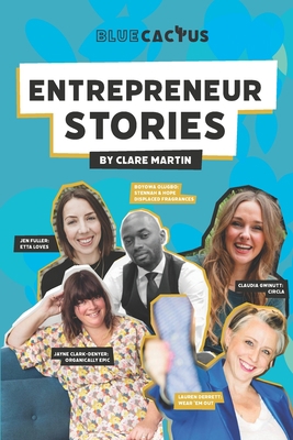 Entrepreneur Stories: Volume 1 1739682505 Book Cover