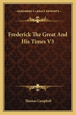 Frederick The Great And His Times V3 1162751649 Book Cover