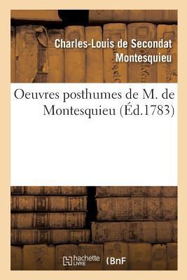 Oeuvres Posthumes de M. de Montesquieu [French] 2014475938 Book Cover
