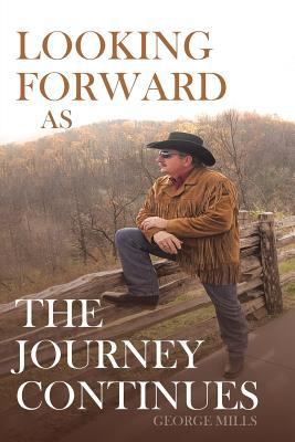 Looking Forward as the Journey Continues 1642995169 Book Cover