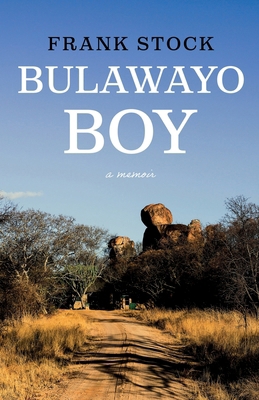 Bulawayo Boy 1805142976 Book Cover