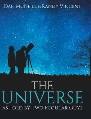 The Universe as Told by Two Regular Guys 1087857260 Book Cover
