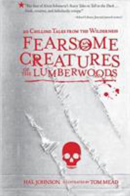 Fearsome Creatures of the Lumberwoods: 20 Chill... 1523501219 Book Cover
