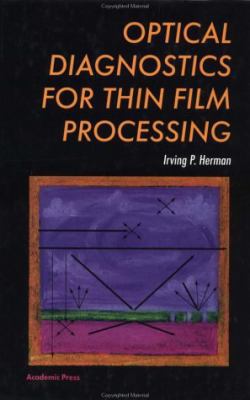 Optical Diagnostics for Thin Film Processing 0123420709 Book Cover