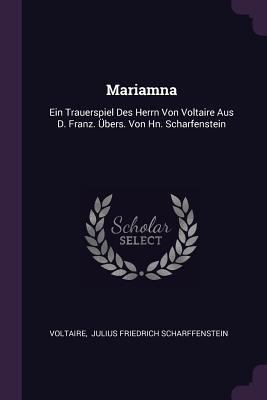 Mariamna: Ein Trauerspiel Des Herrn Von Voltair... 1378406745 Book Cover