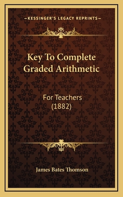 Key to Complete Graded Arithmetic: For Teachers... 1164982133 Book Cover