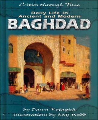 Daily Life in Ancient and Modern Baghdad 0822532190 Book Cover