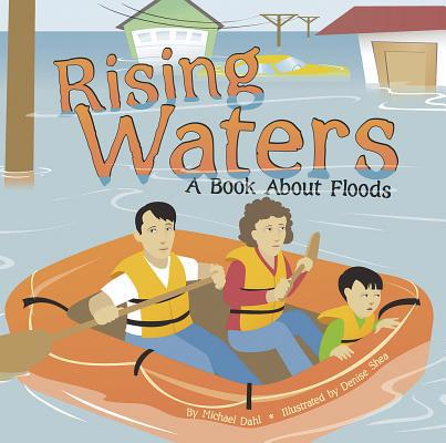 Rising Waters: A Book about Floods 1404818464 Book Cover