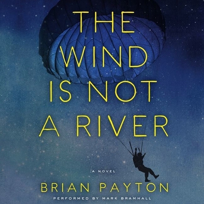 The Wind Is Not a River 1482991217 Book Cover