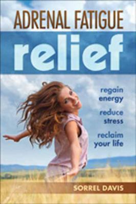 Adreanal Fatigue Relief 1570673535 Book Cover