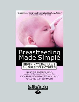 Breastfeeding Made Simple: Seven Natural Laws f... [Large Print] 1458747956 Book Cover