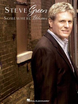 Steve Green - Somewhere Between 0634065076 Book Cover