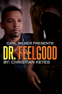 Dr. Feelgood: Carl Weber Presents 1622867866 Book Cover