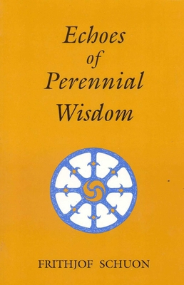 Echoes of Perennial Wisdom 0941532127 Book Cover