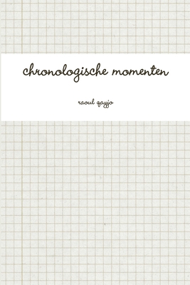 chronologische momenten [Dutch] 1291089594 Book Cover