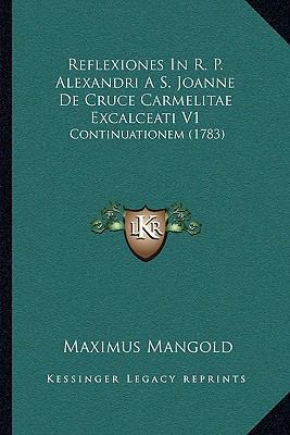 Reflexiones In R. P. Alexandri A S. Joanne De C... [Latin] 1166209423 Book Cover